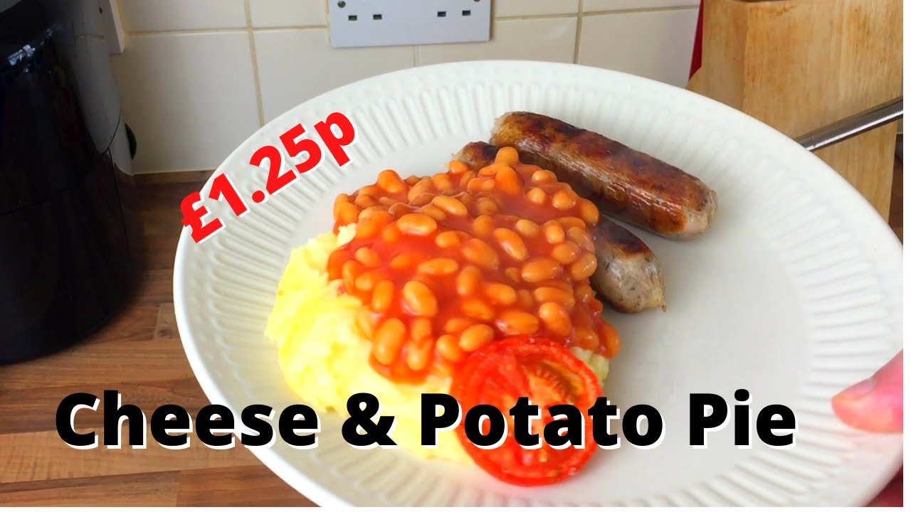 Cheese and Potato Pie with Sausage & Beans | £1.25p Meal