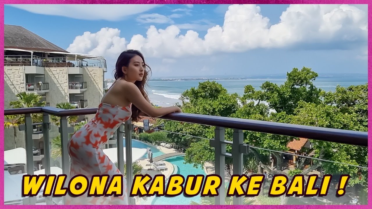 WILONA KABUR KE BALI !