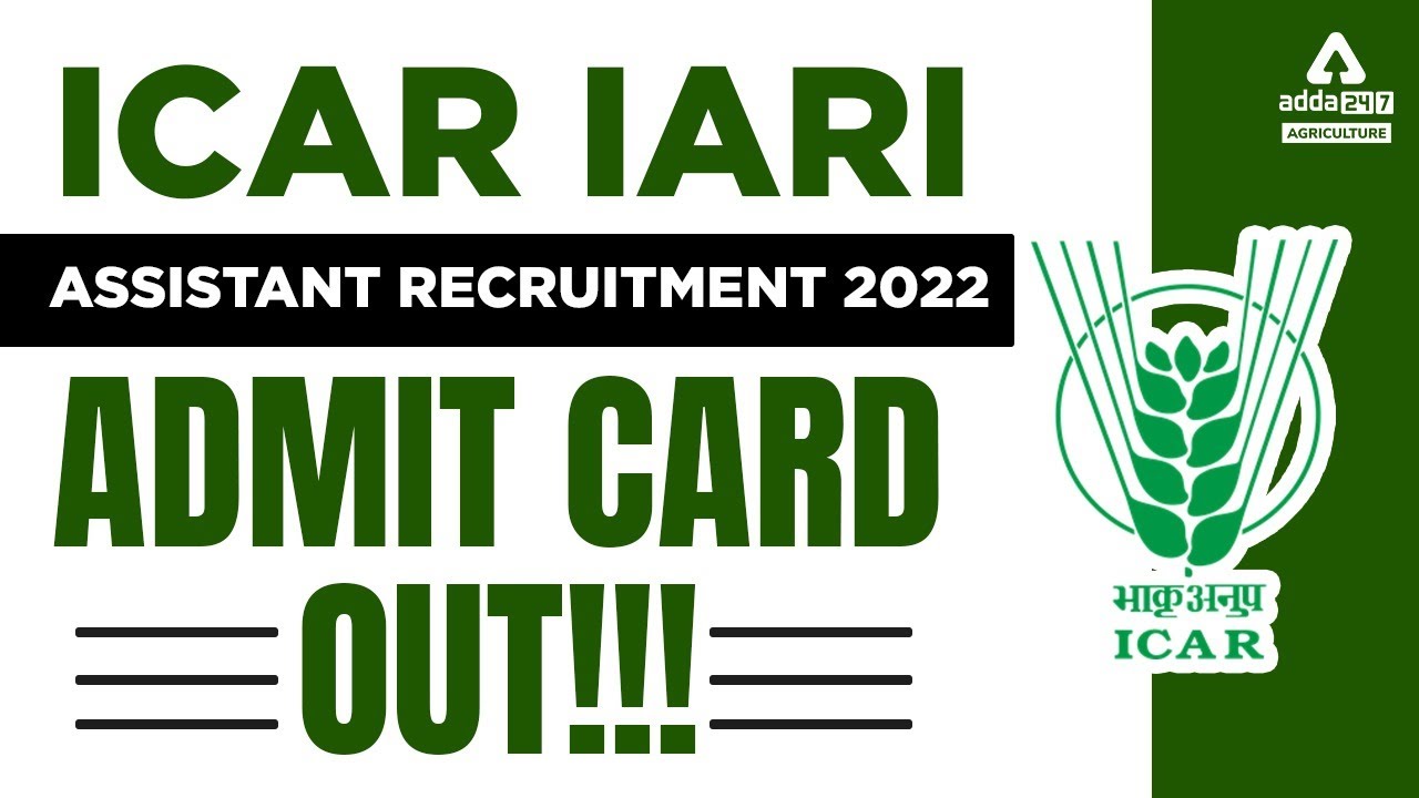 ICAR Assistant Admit Card 2022 Out | ICAR IARI Assistant Admit Card Download Kaise Kare?
