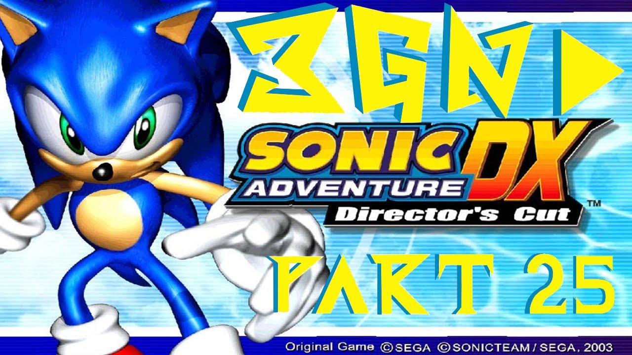 3GN Plays Sonic Adventure DX Directers Cut Part 25