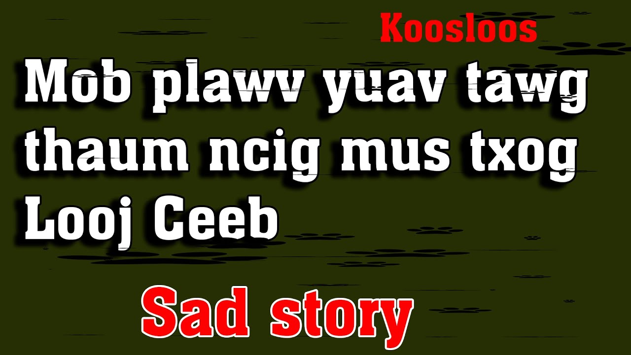 Mob plawv yuav tawg thaum rov mus txog looj ceeb 6/22/2022