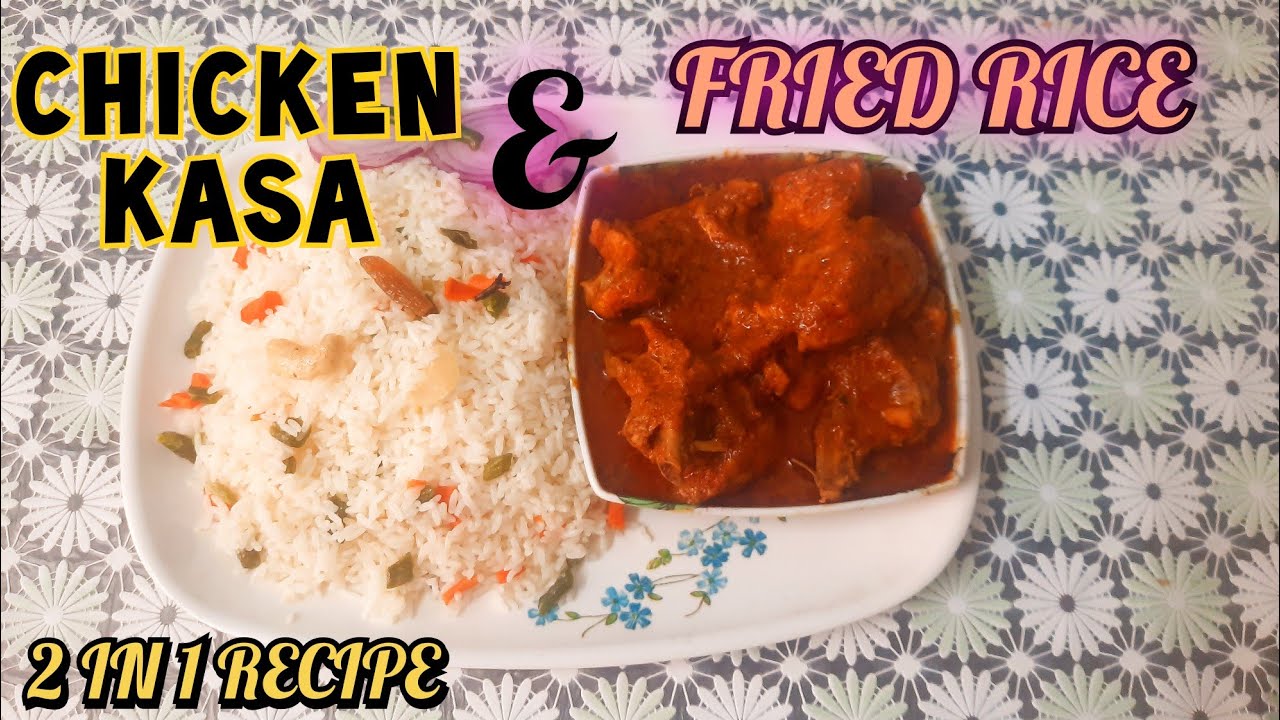 CHICKEN KASA WITH FRIED RICE|| 2 IN 1 RECIPE #chicken #2in1recipe #friedrice #recipe #trending#food 