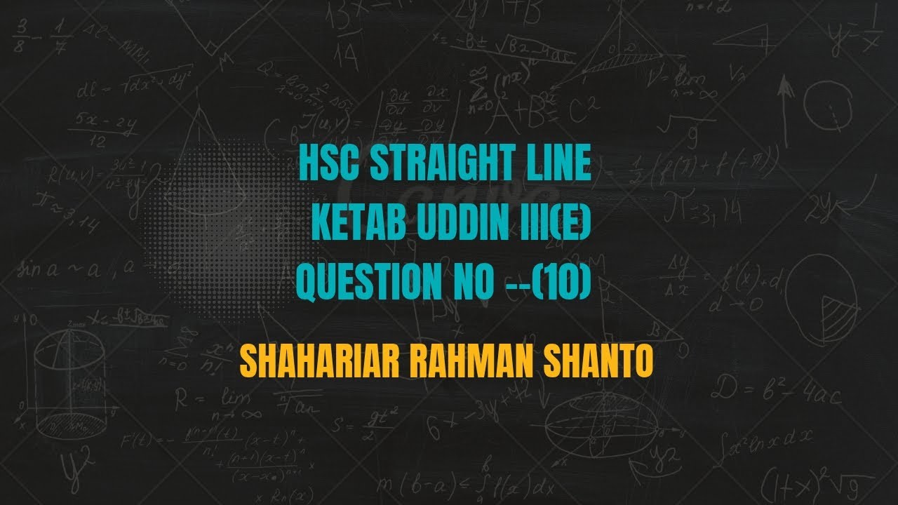 Straight Line - Ketab Uddin III(E) - Question no. 10 ! (Problem Series) ----- HSC