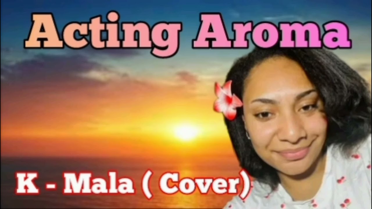 🇵🇬Acting Aroma Cover | K Mala | 2026 PNG Latest Music 🔥🎶