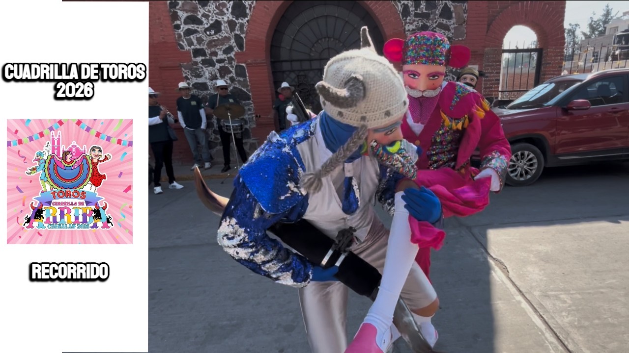 Toros Cuanalan Cuadrilla de Arriba 2026 🎭🎺
