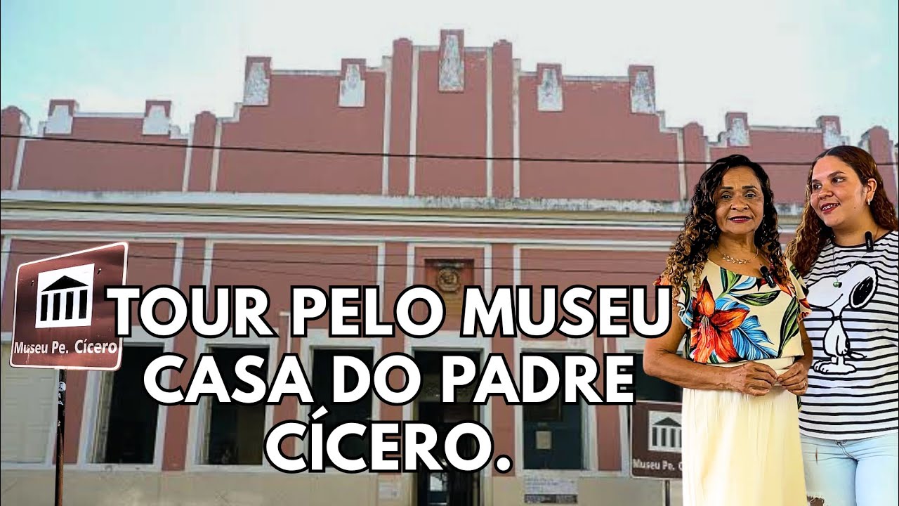 Tour pelo museu Casa do Padre Cícero. | ROTEIRO DOS ROMEIROS EM JUAZEIRO DO NORTE - CE.
