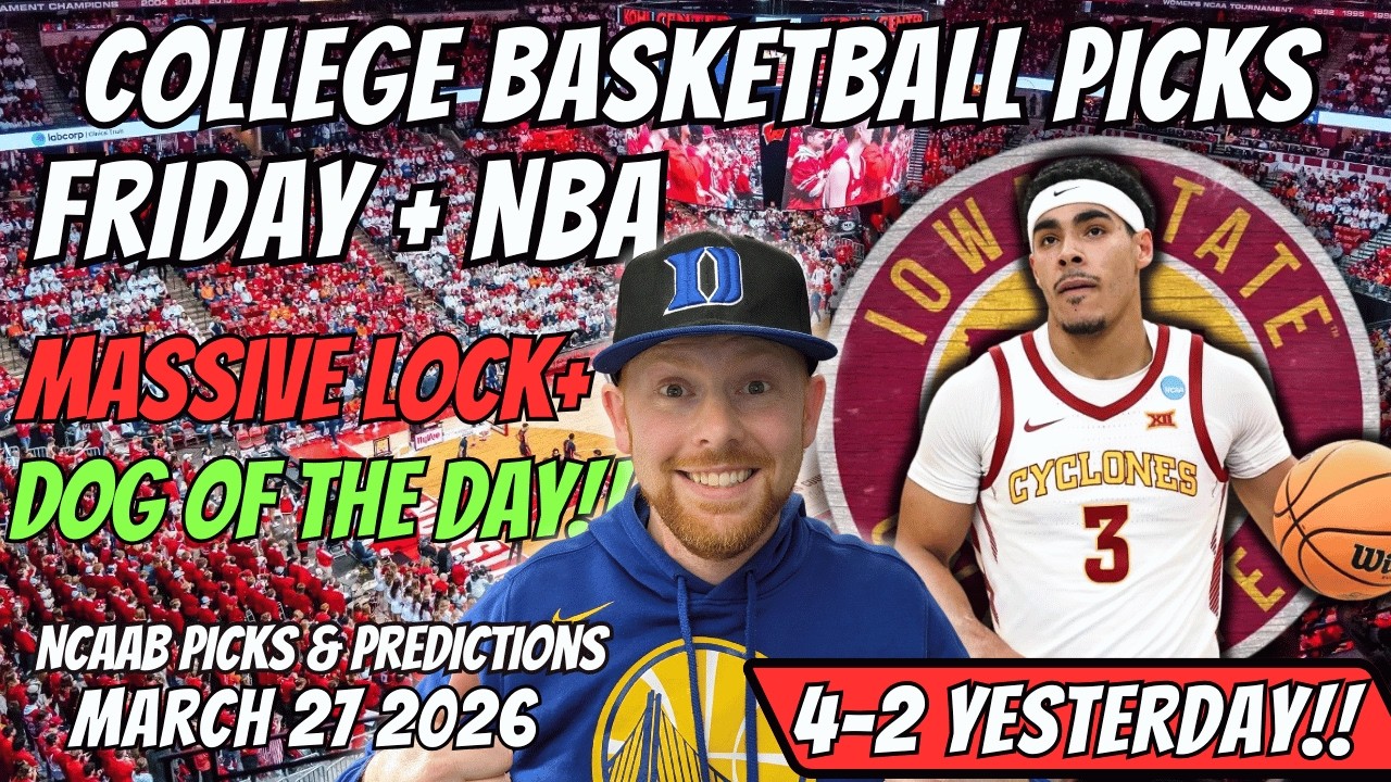 College Basketball Picks Today Friday 3/27/2026 | Free NCAAB Best Bets, Props, and Predictions
