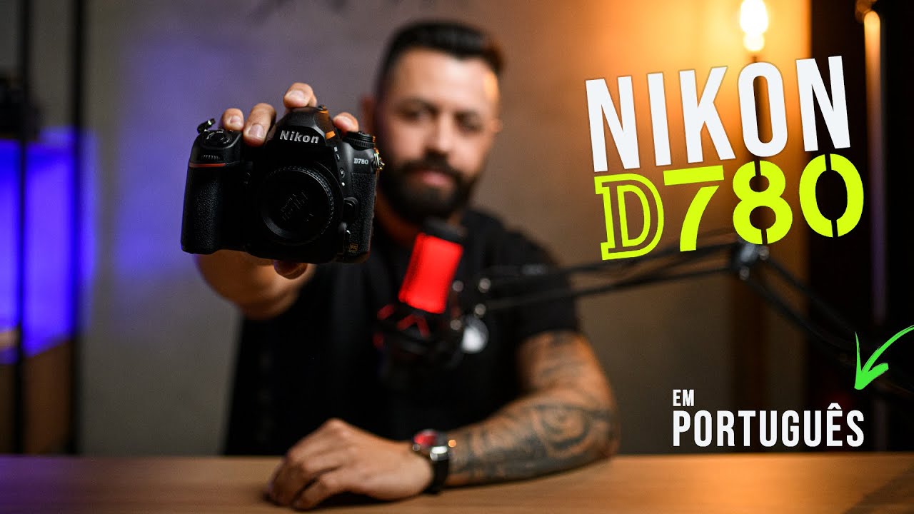 NIKON D780! Primeiras impressões em PORTUGUÊS!