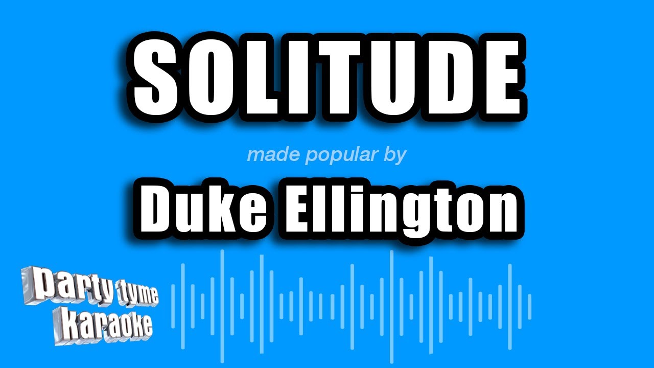 Duke Ellington - Solitude (Karaoke Version)