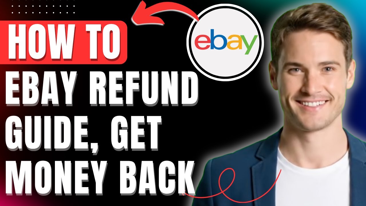 Ebay Refund Guide 2026, How to get Money Back From a Bad Seller 2026 Easily