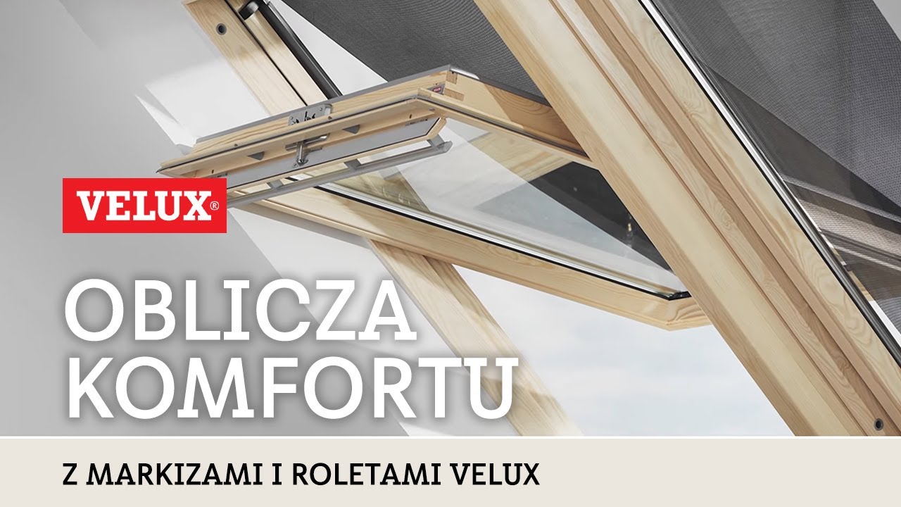 Oblicza komfortu - Komfort snu dzięki markizom zewnętrznym i roletom zaciemniającym VELUX
