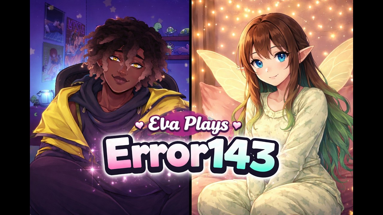 TRYING OUT A VISUAL NOVEL FOR THE FIRST TIME! [] ERROR 143 - Day 1
