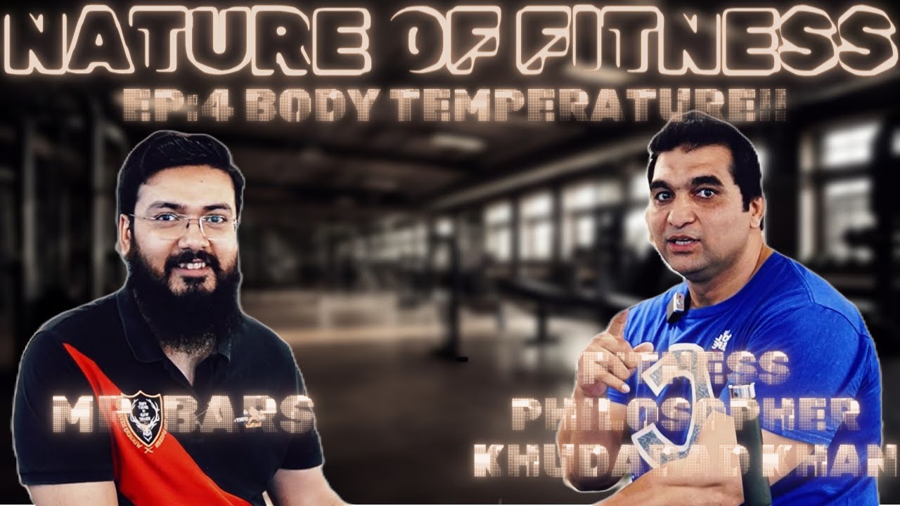Nature of Fitness II EP 04 : Body Temperature