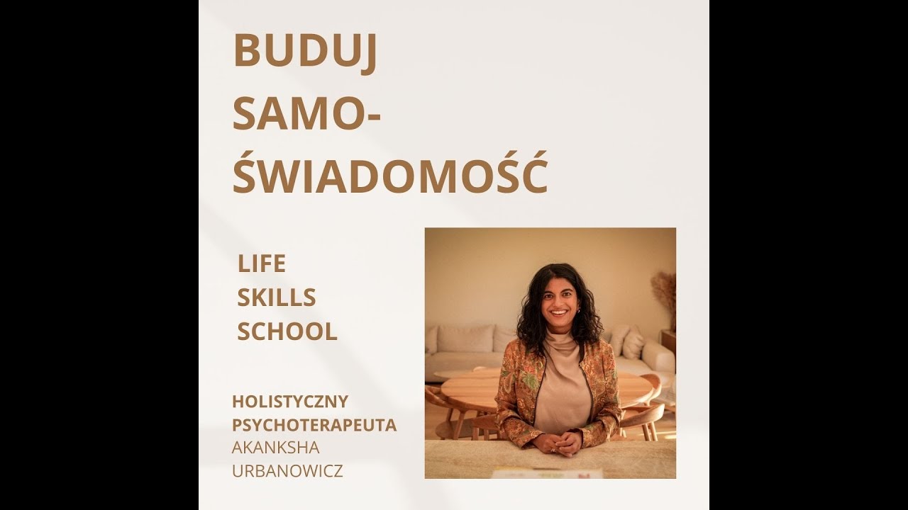 LIFE SKILLS SCHOOL - gdzie uczysz się podstawowych umiejętności budujące świadome życie.