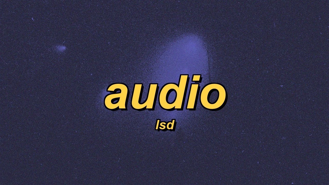 LSD - Audio (ft. Sia, Diplo & Labrinth) (slowed + reverb + lyrics)