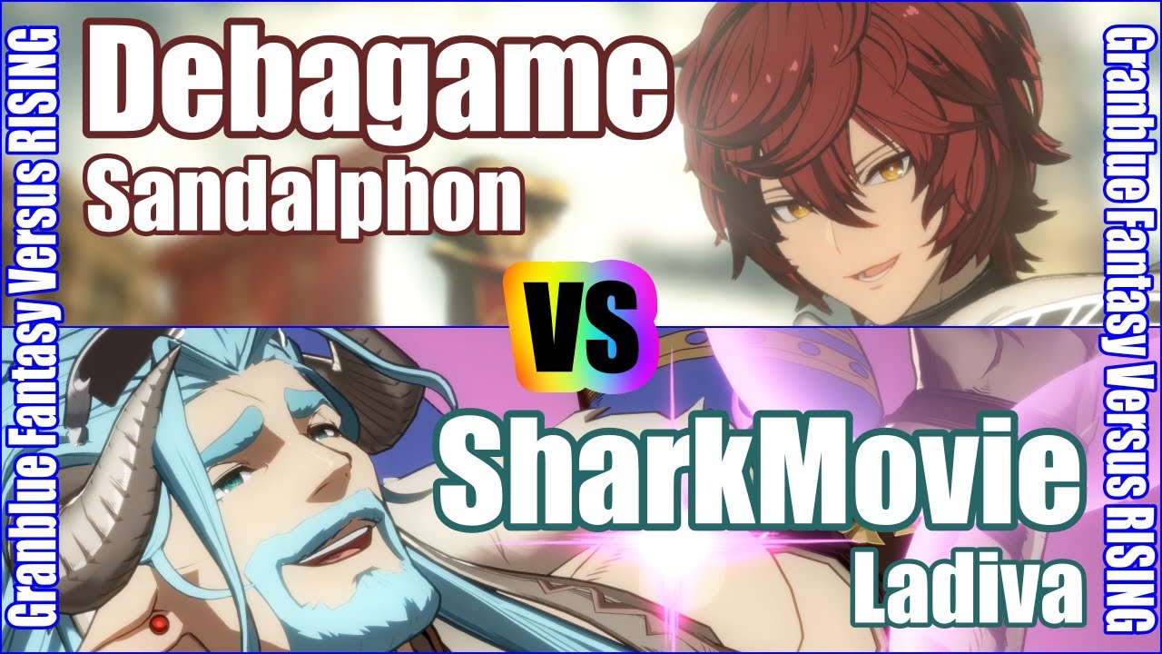 [GBVSR] (4K) Granblue Fantasy Versus Rising Rank match  Debagame (Sandalphon) vs SharkMovie (Ladiva)