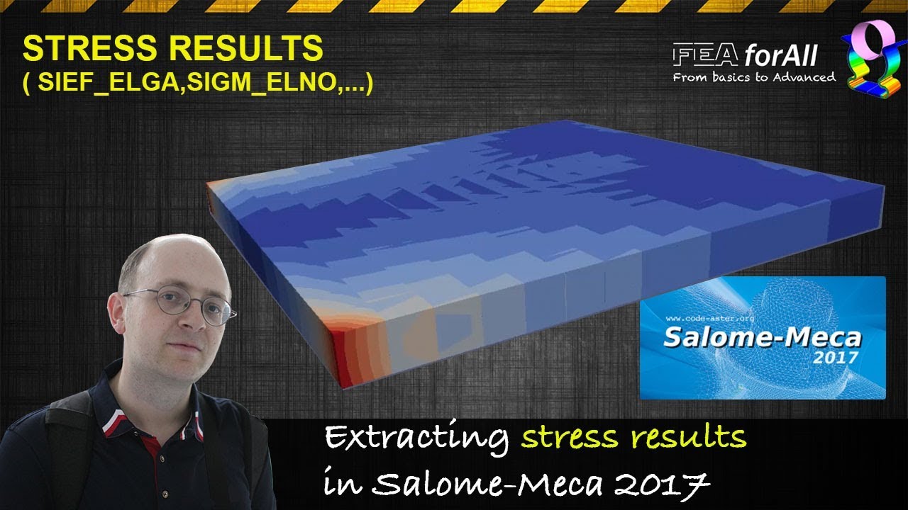 [Salome Meca Tutorial] Extracting Stress Results