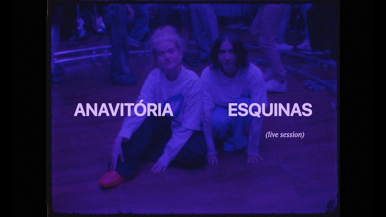 ANAVITÓRIA | ESQUINAS - live session