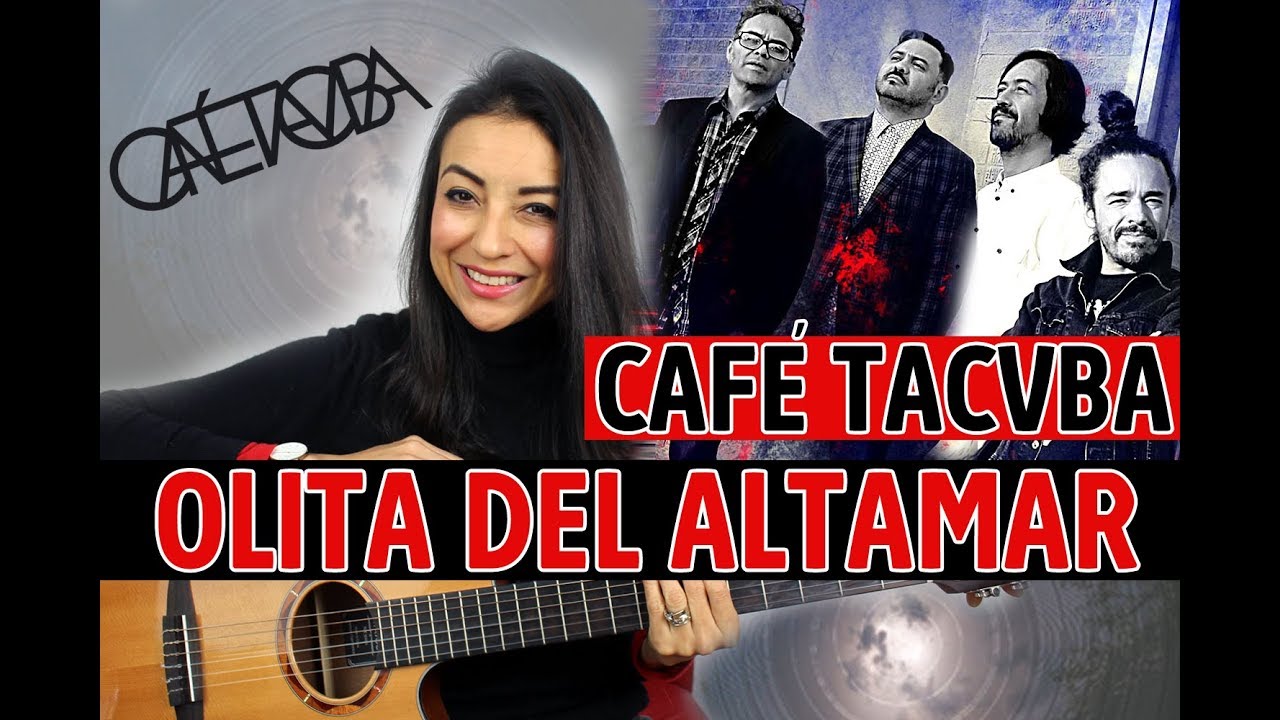 CAF&Eacute; TACVBA - OLITA DEL ALTAMAR (COVER: CLAUZEN VILLARREAL)