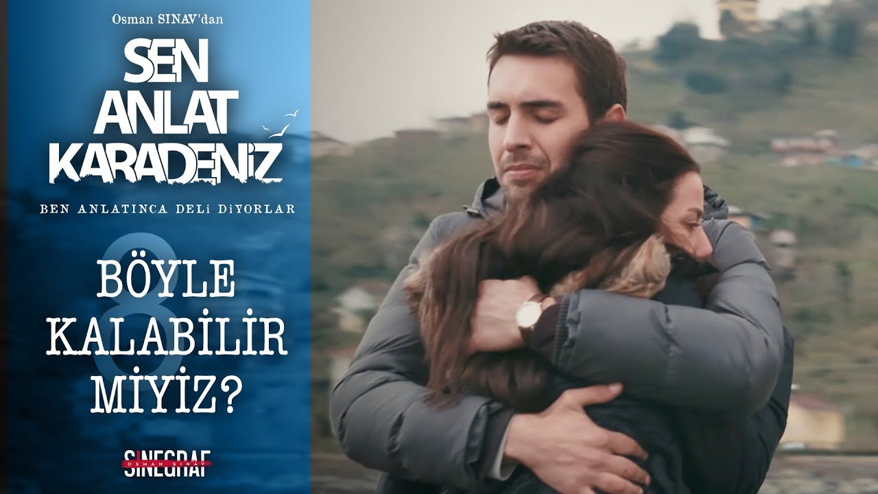 Bundan sonra seninle hemnefesiz! - Sen Anlat Karadeniz 8.Bölüm