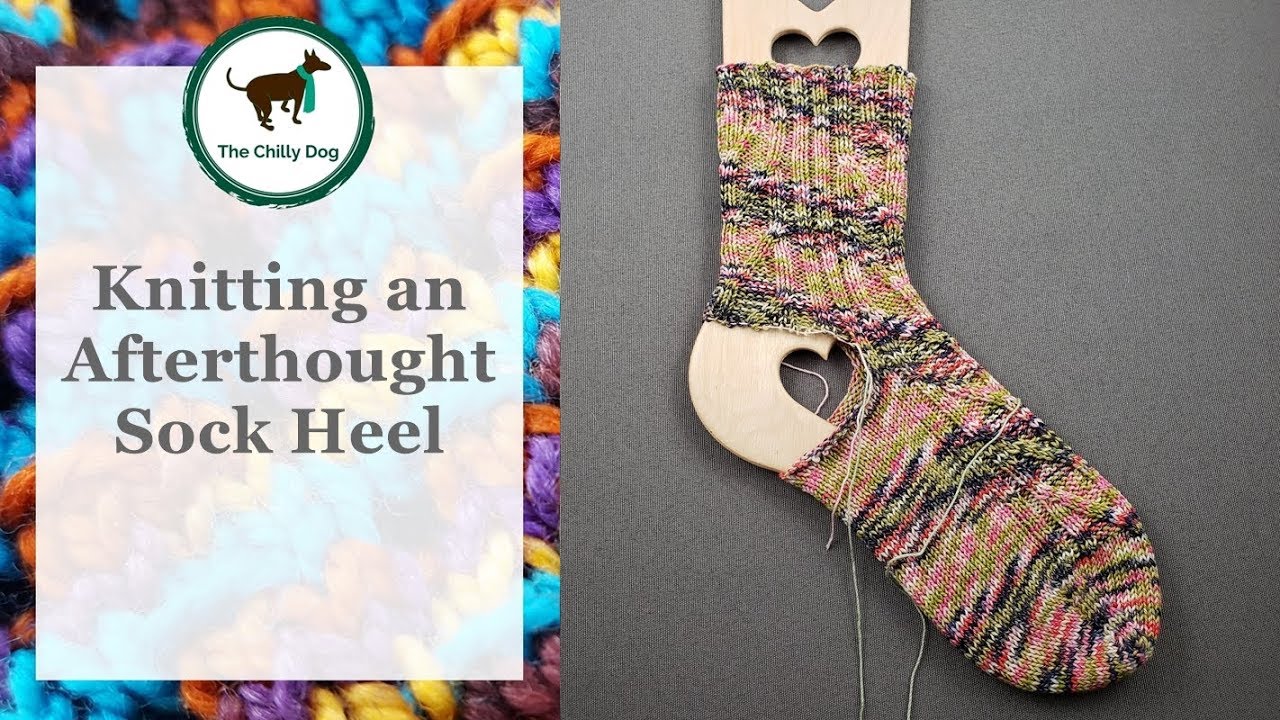 How to Knit an Afterthought Heel