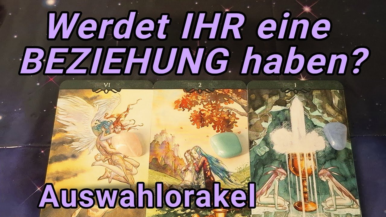 💞 Werdet ihr eine Beziehung haben? 🪬 Auswahlorakel