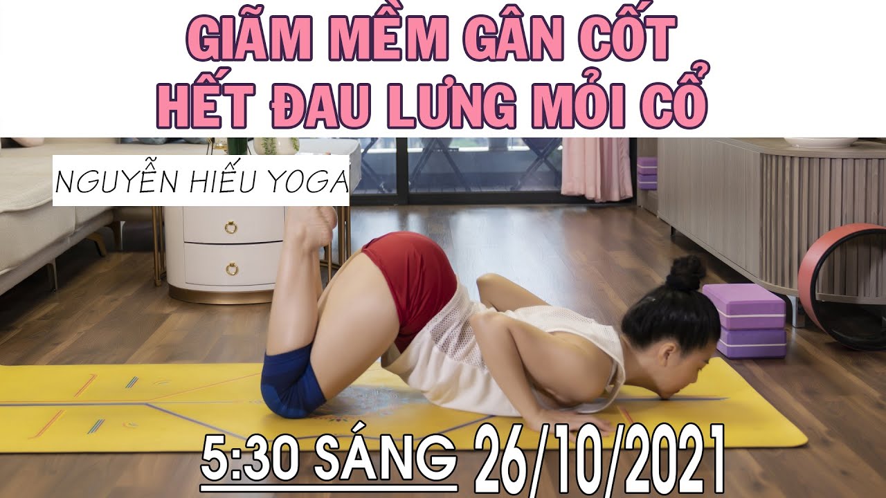 BÀI 25. Hết Luôn Mỏi Cổ - Đau Lưng - Giãn Mềm Gân Cốt - Hít Thở Dễ Dàng/ Nguyễn Hiếu Yoga