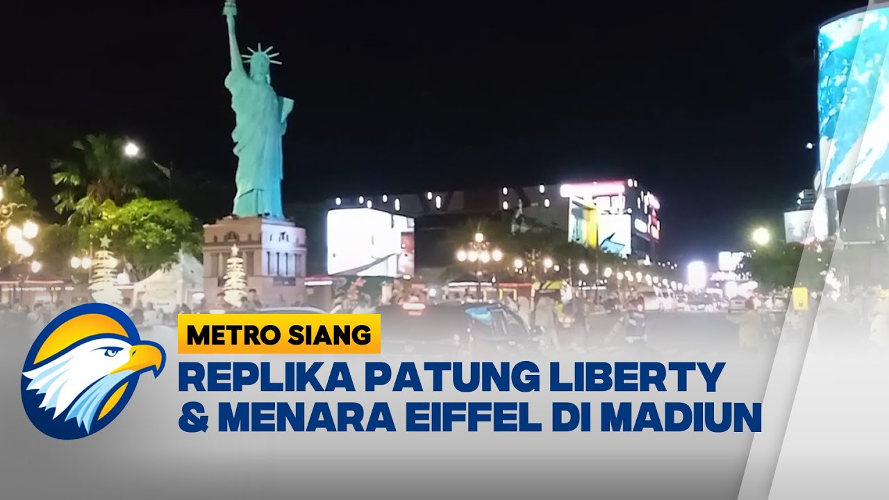 Patung Liberty dan Menara Eiffel Ala Kota Madiun - [Metro Siang]