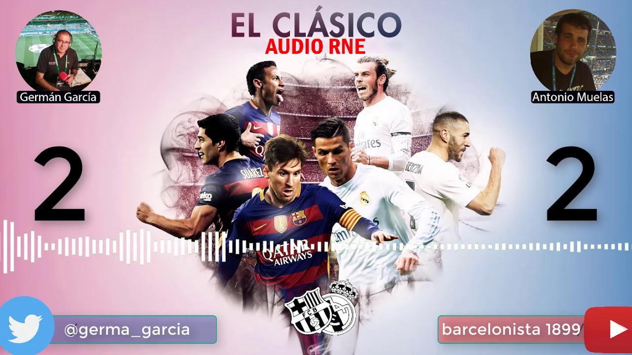 Germán García - Antonio Muelas | Archivo Histórico | Real Madrid 2-3 Barcelona | La Liga 23/4/2017