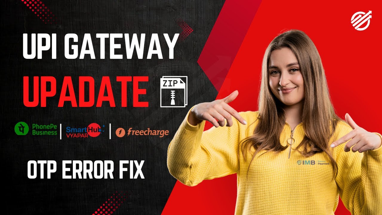 UPI Gateway 3.5 Update Hdfc, Phonepe, Freecharge otp Error Fix | Imb Payment | Imb Payment Academy⬇️