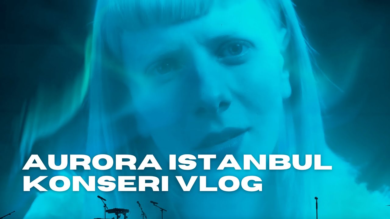 Aurora İstanbul Konseri Vlog | Aleyna Tilki | Amalie