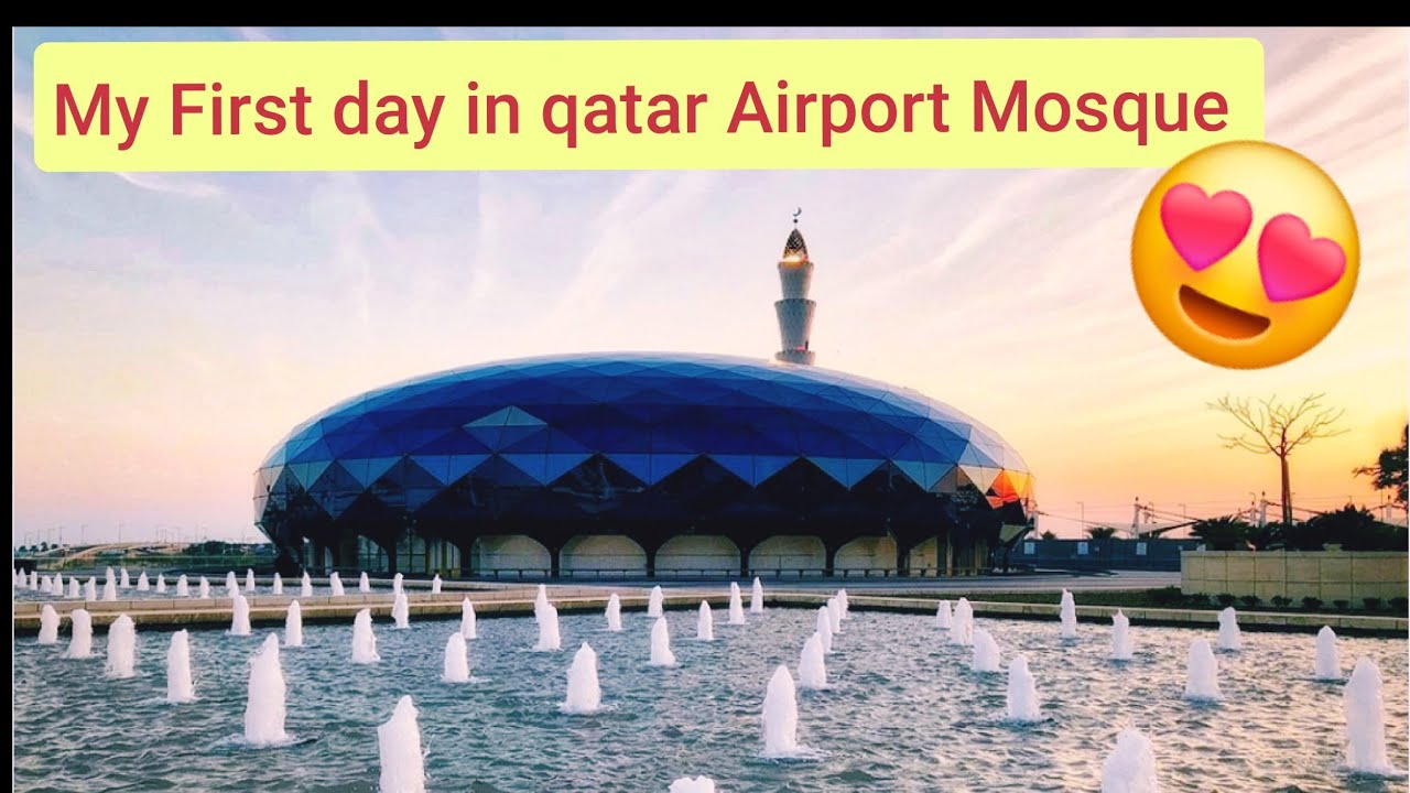My First Day in Qatar | Beautiful Hamad International Airport Mosque |  Qatar 