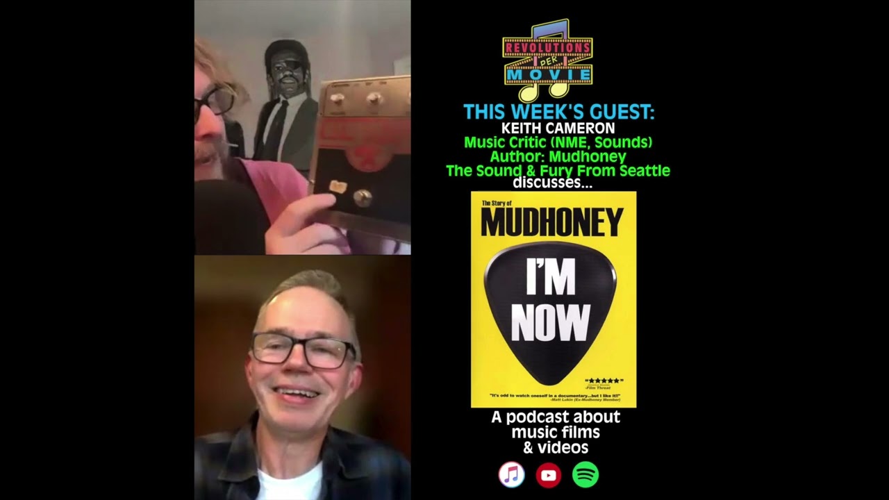 EP 123: 'I'M NOW: THE STORY OF MUDHONEY' w/ Keith Cameron