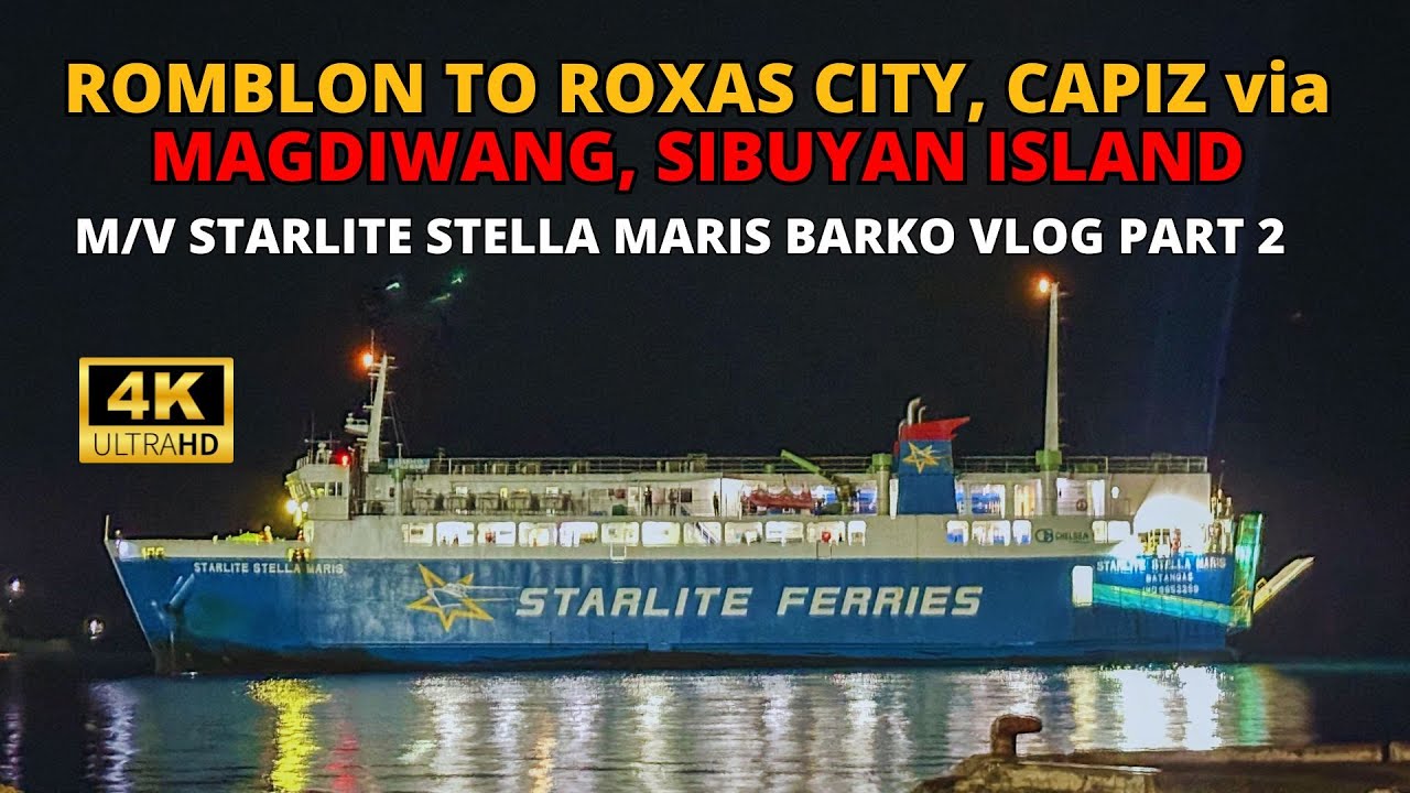 Romblon to Roxas City, Capiz via Magdiwang, Sibuyan Island | Starlite Stella Maris Barko Vlog Part 2