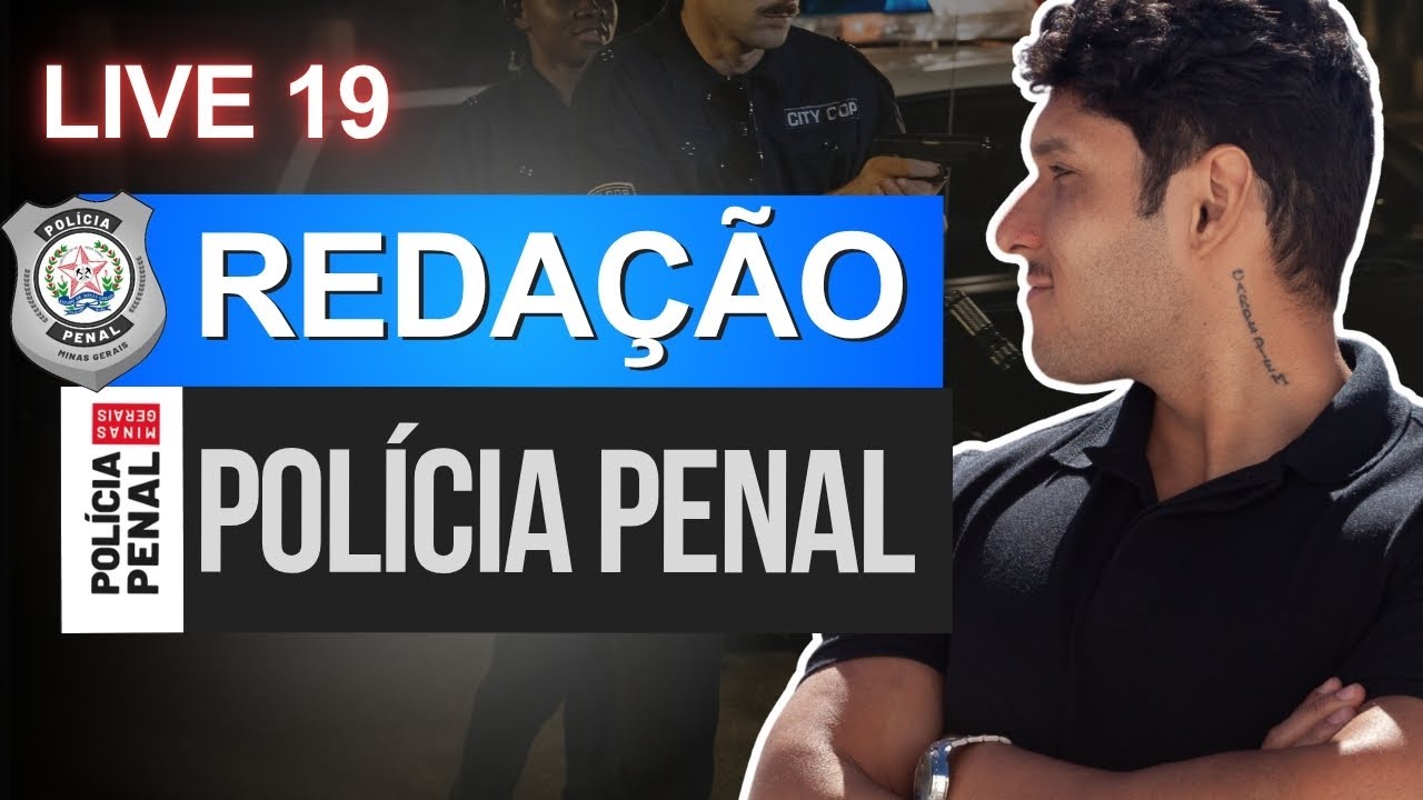 LIVE 19 - REDAÇÃO 100% - Concurso Polícia Penal MG (PPMG)