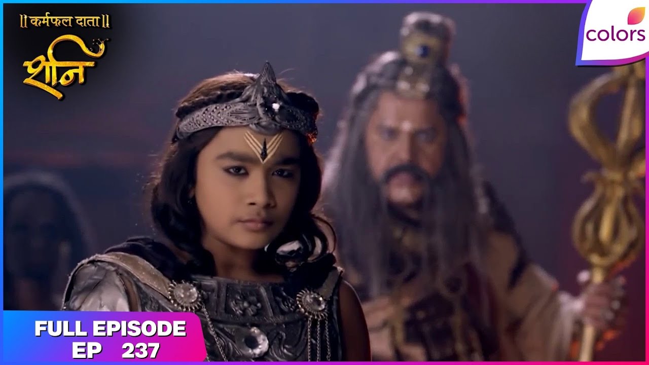 Shani | Full Episode Ep. 237 | Shani realises the truth | Colors TV