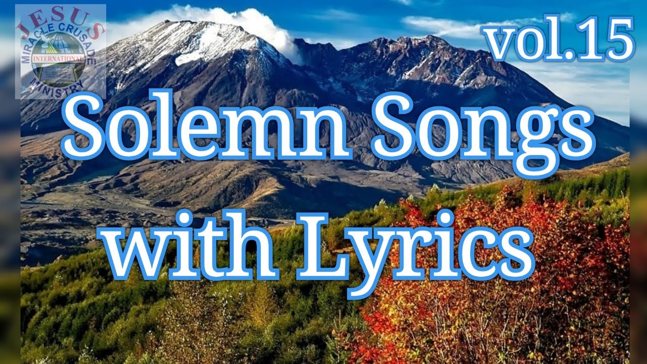 SOLEMN SONGS with lyrics v15| Christian songs non-stop| JMCIM