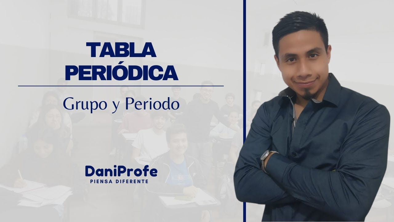 🔴✅SEMANA 4: TABLA PERIÓDICA (GRUPO Y PERIODO)