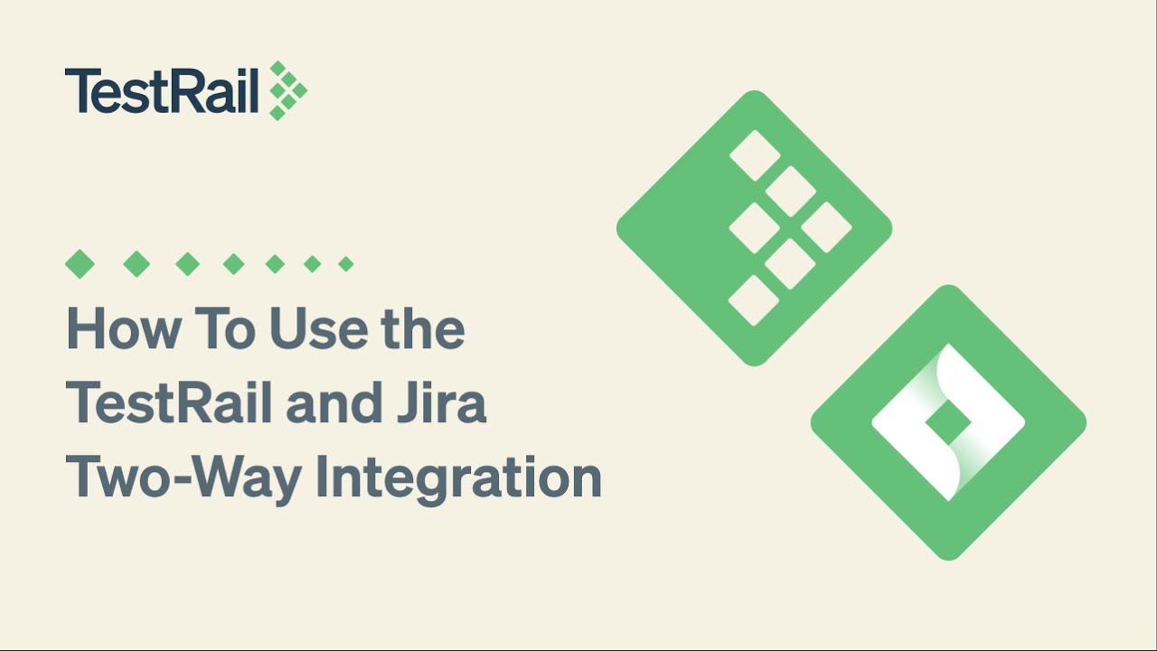 TestRail and Jira Integration 101