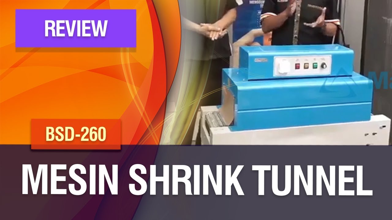 Tutorial - Mesin Shrink Tunnel (BSD-260)