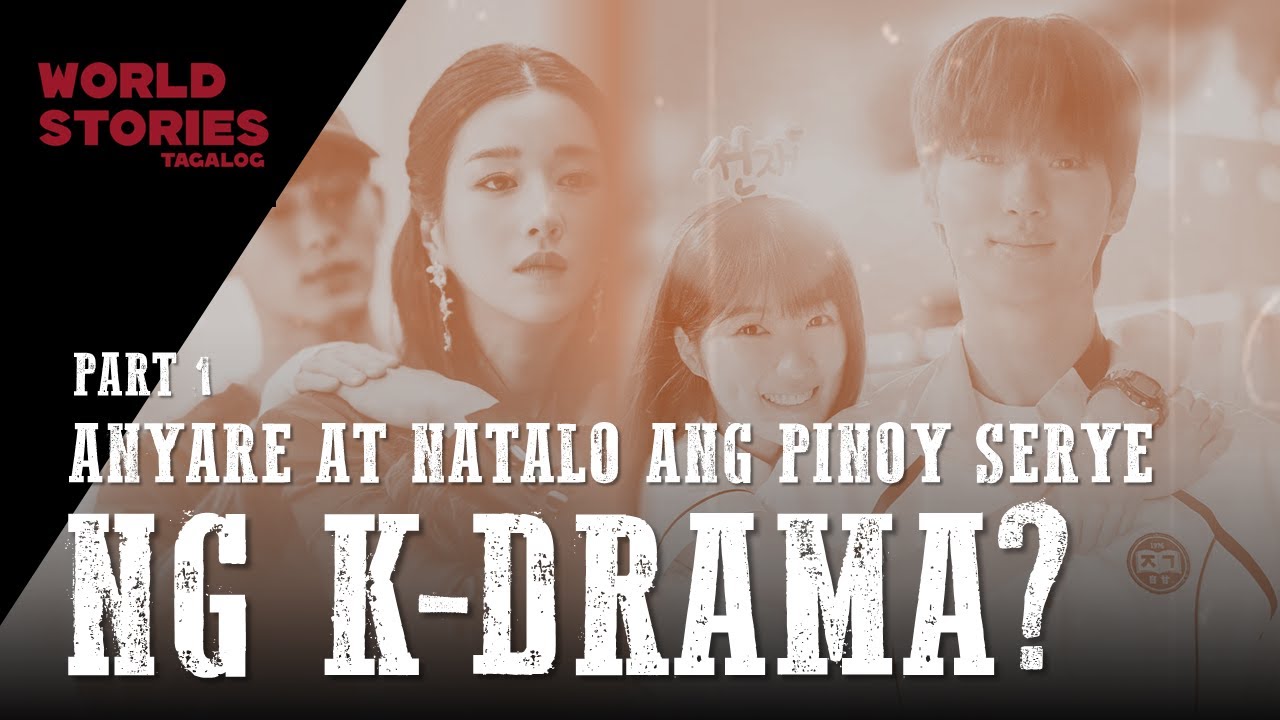 PINOY SERYE VS. K-DRAMA...SAAN TAYO NAGKAMALI? (PART 1)