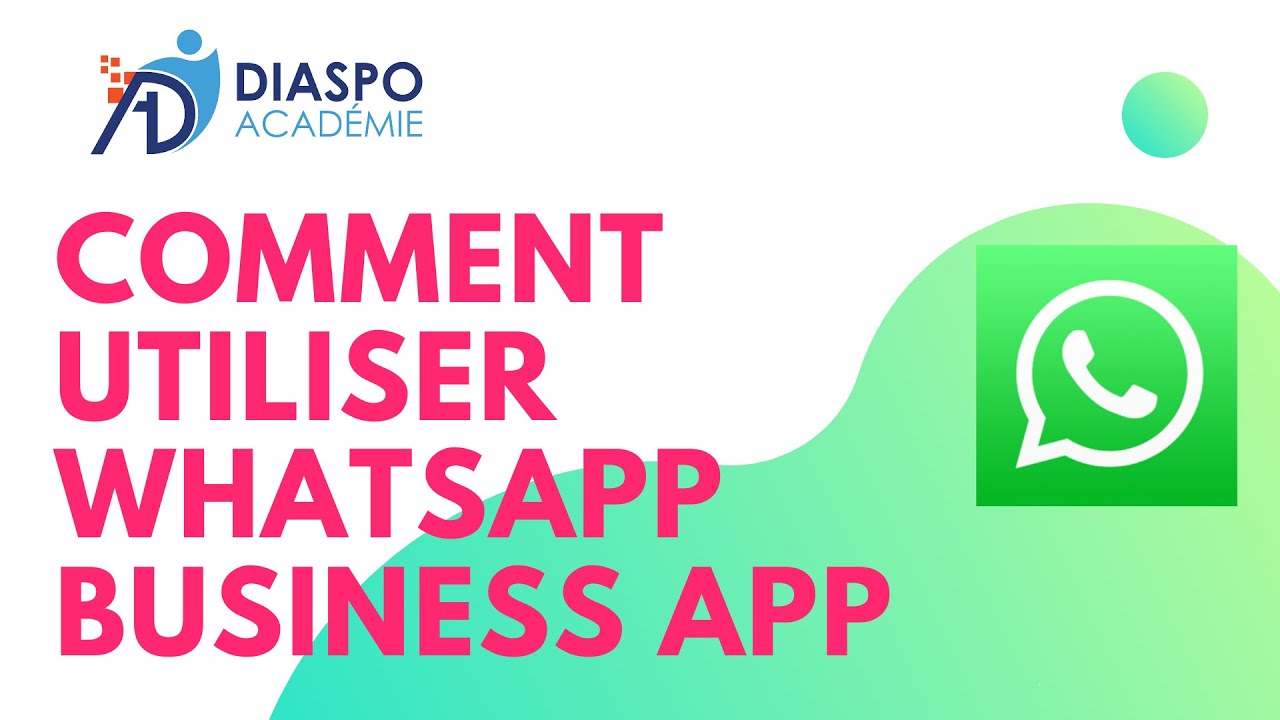 Comment utiliser Whatsapp Business App
