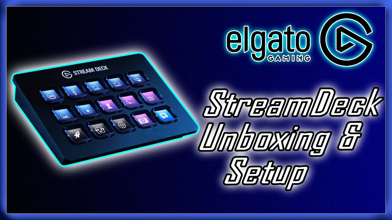 Elgato Stream Deck - Unboxing and Quick Setup