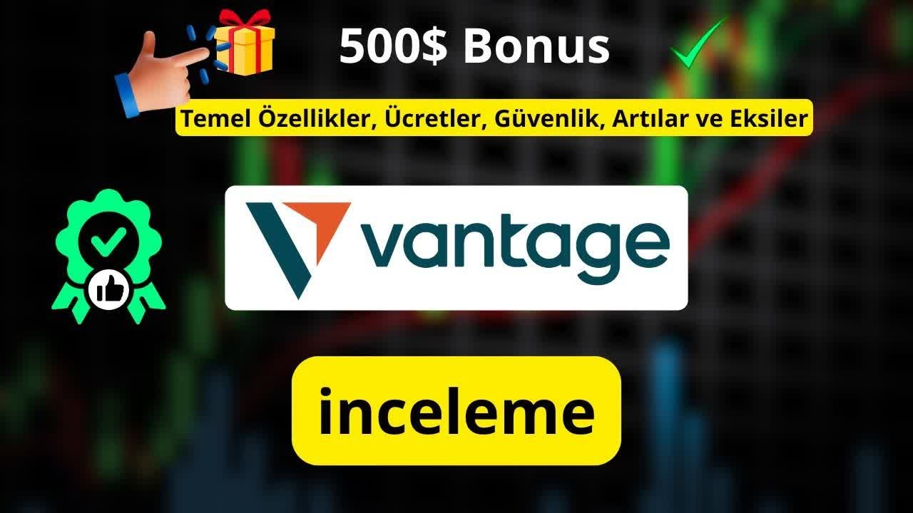 Is Vantage Forex Broker Reliable? Detailed Review and Bonus