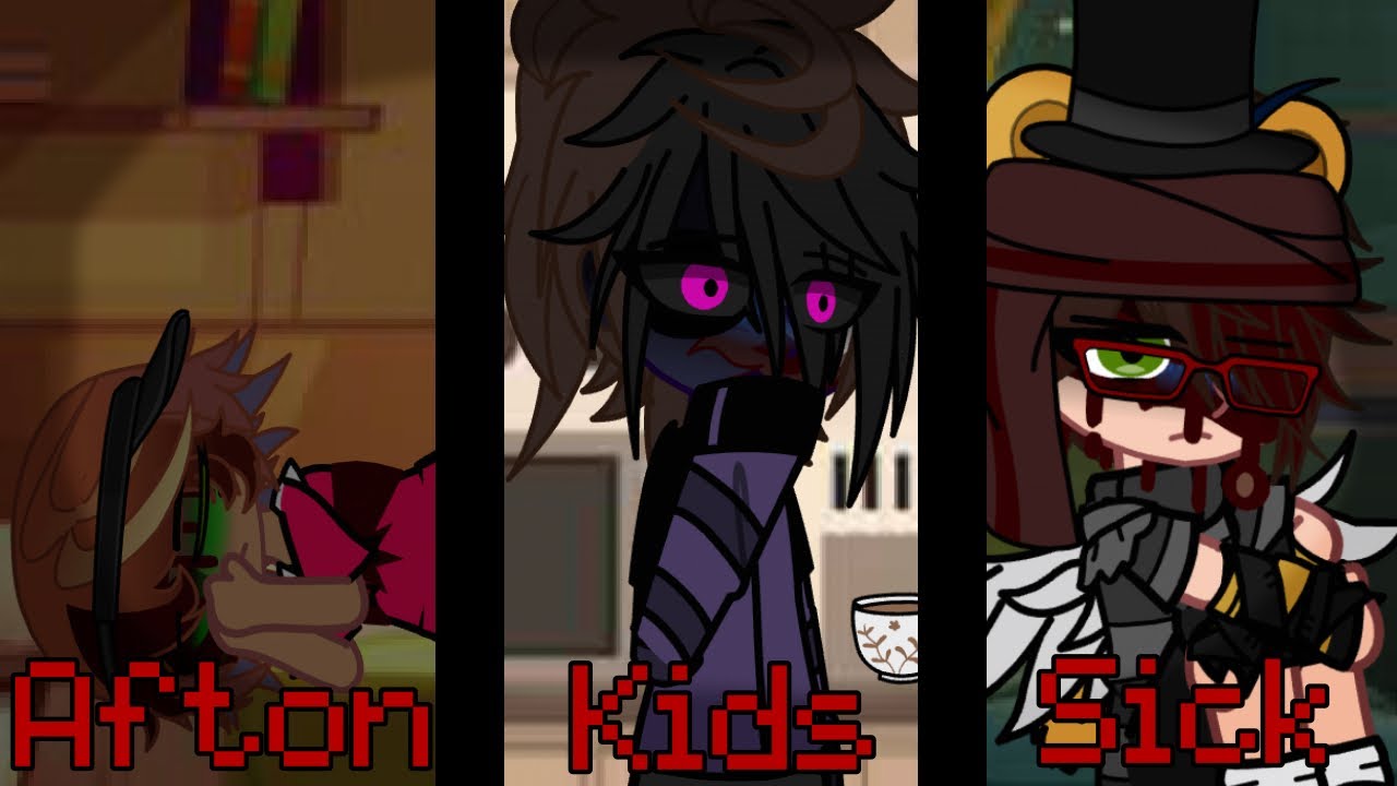 Afton Kids are Sick for *Amount of Time* | Gacha FNaF | Noachael/Mennard/Ennchael