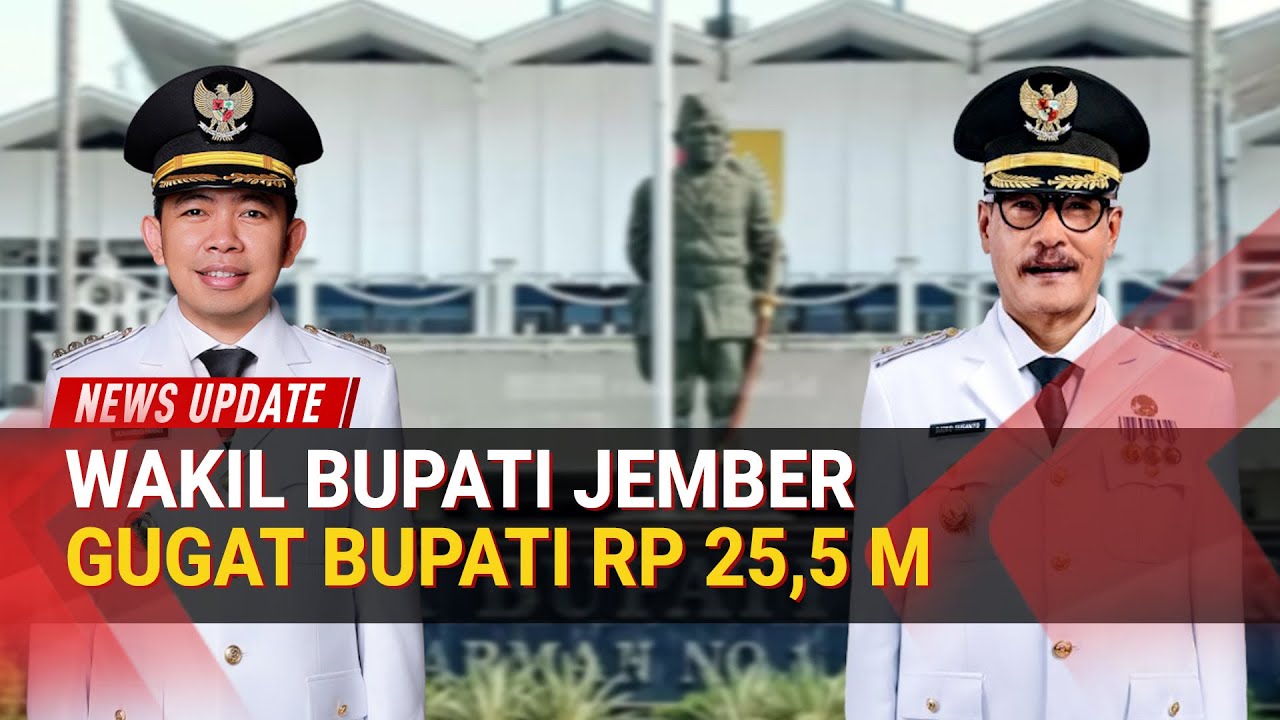 Wakil Bupati Jember Djoko Susanto Gugat Bupati Fawait Rp 25,5 Miliar