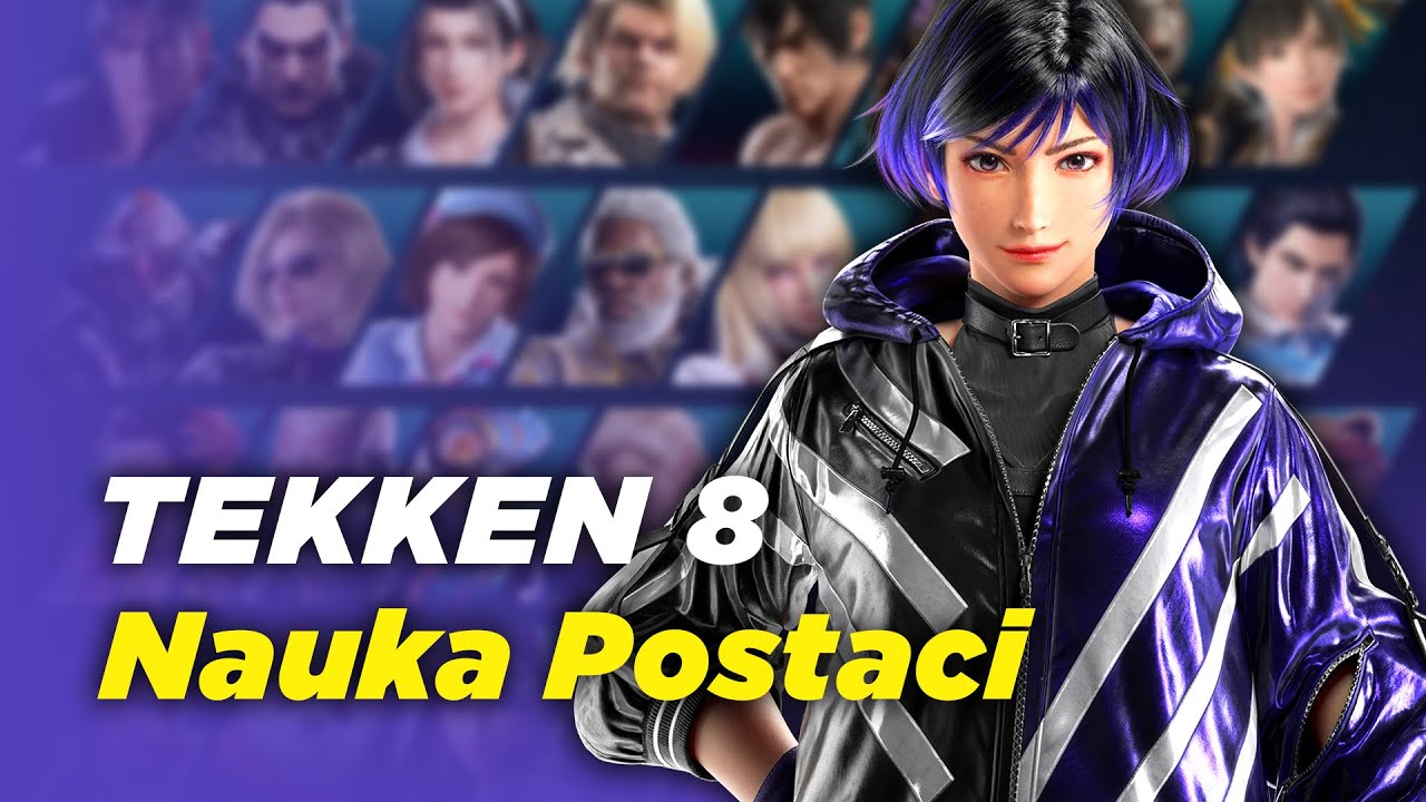 Jak NAUCZYĆ SIĘ Postaci w TEKKEN 8 | Poradnik