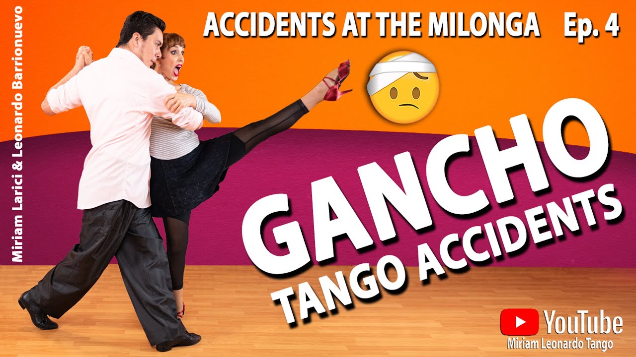 ACCIDENTS AT THE MILONGA: Episode # 4  -  