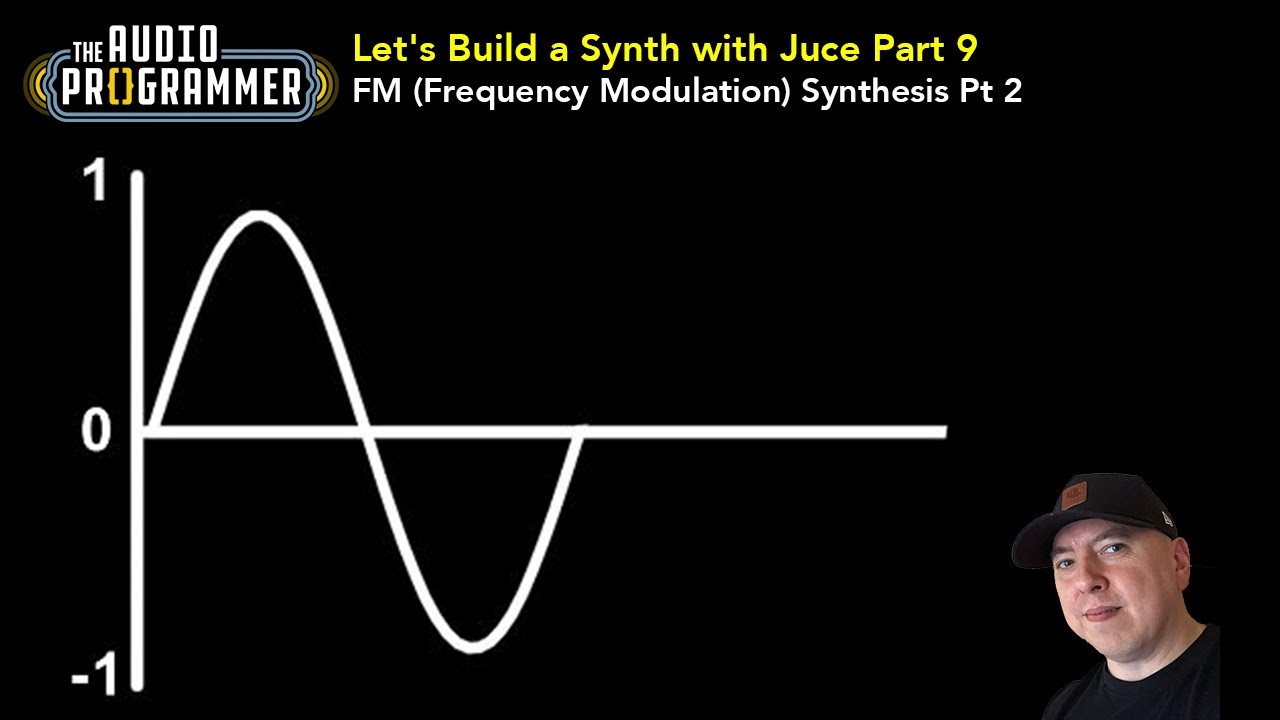 Let's Build a Synth with Juce Part 9 - FM (Frequency Modulation) Synthesis Pt 2