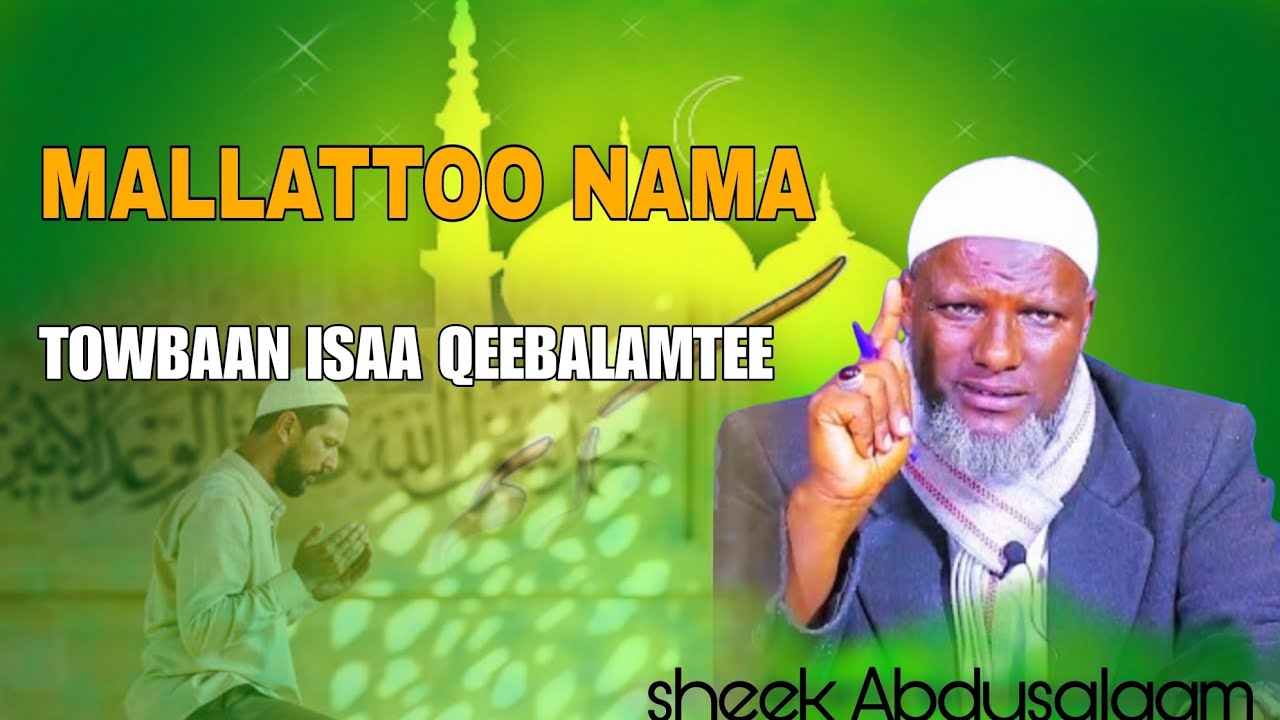 Sheek Abdusalaam, mallatoo towbaa 30  October 2025